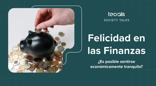 Society Talk: Felicidad en las Finanzas