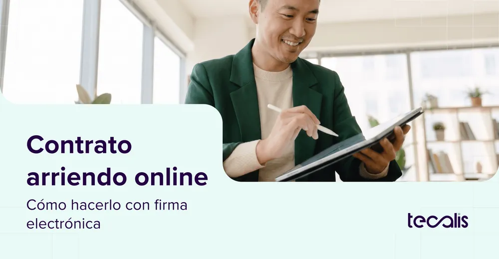 Contrato de arriendo online: Cómo hacerlo con firma electrónica