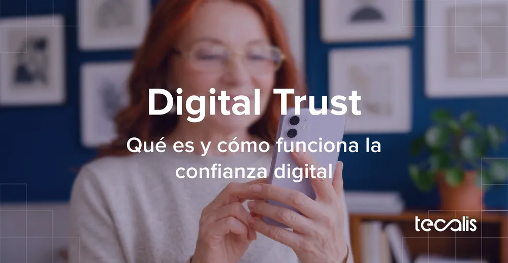 Qué es Digital Trust y cómo funciona la confianza digital