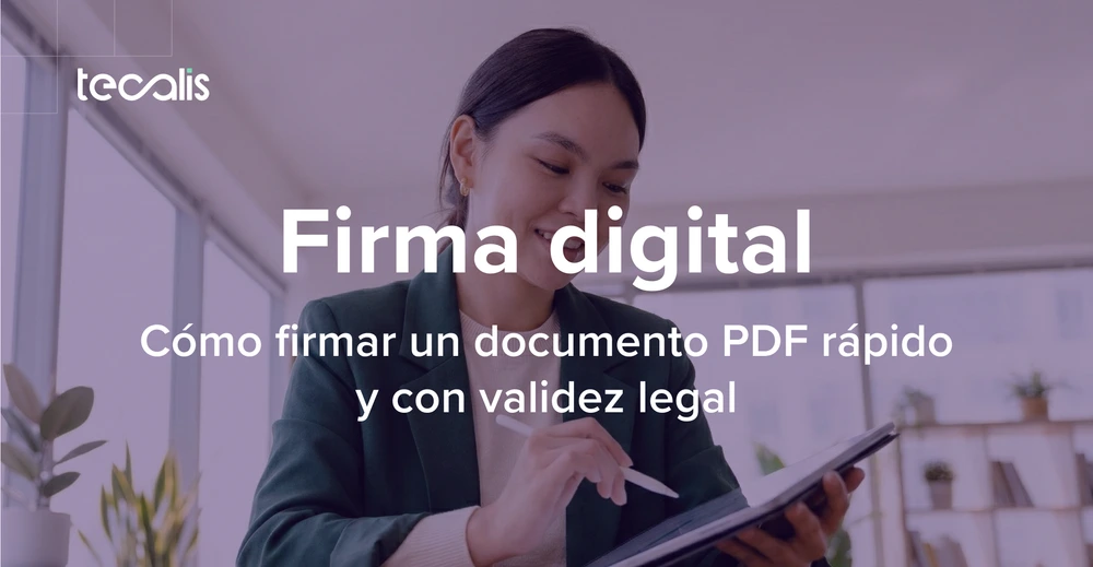 Cómo firmar un documento PDF con firma digital: rápido y legal