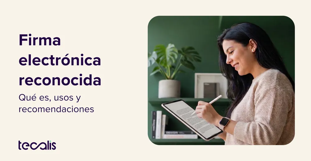 Firma electrónica reconocida: qué es, usos y recomendaciones