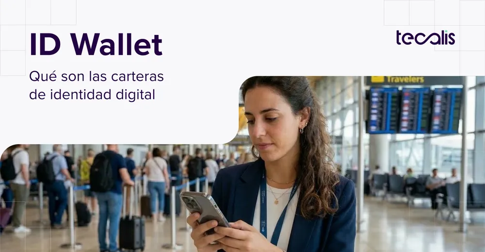 ID Wallet: qué son las carteras de identidad digital 