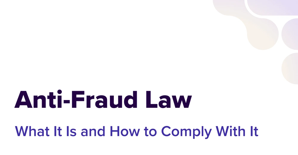 Anti-Fraud Law: What It Is and How to Comply