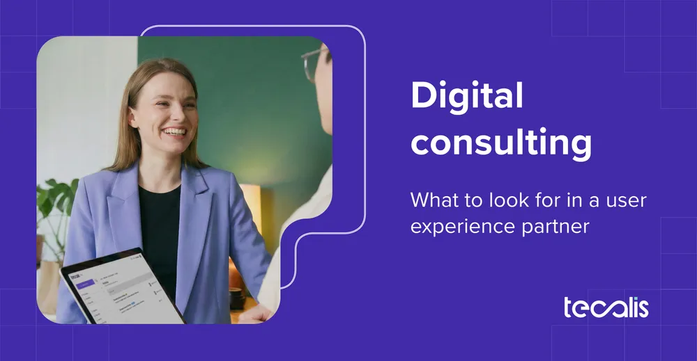 Consultoría digital: qué valorar en un partner de experiencia de usuario