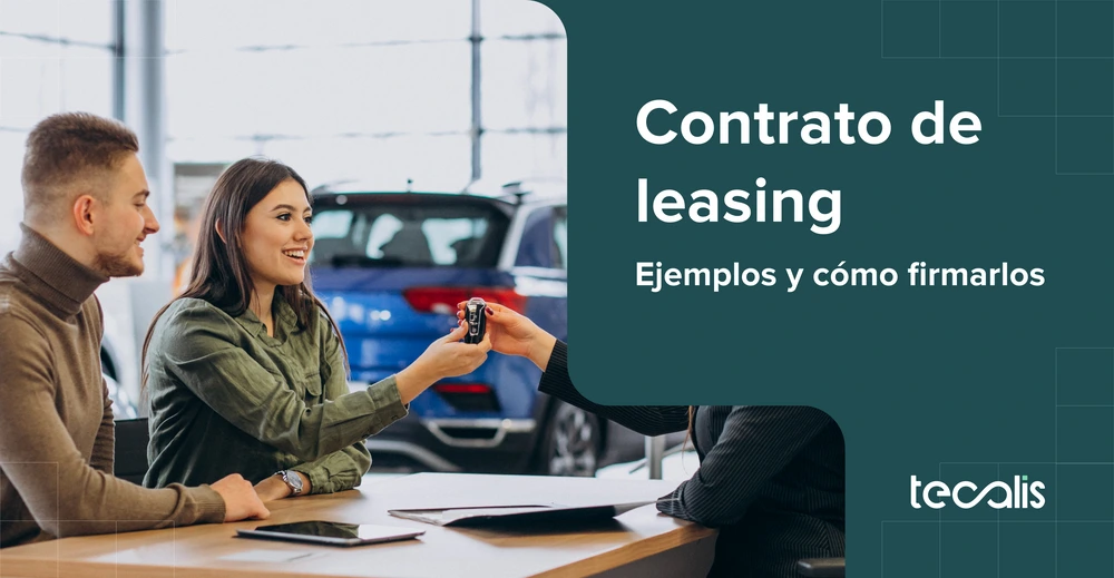 Contrato de leasing: Ejemplos y cómo firmarlo con firma electrónica