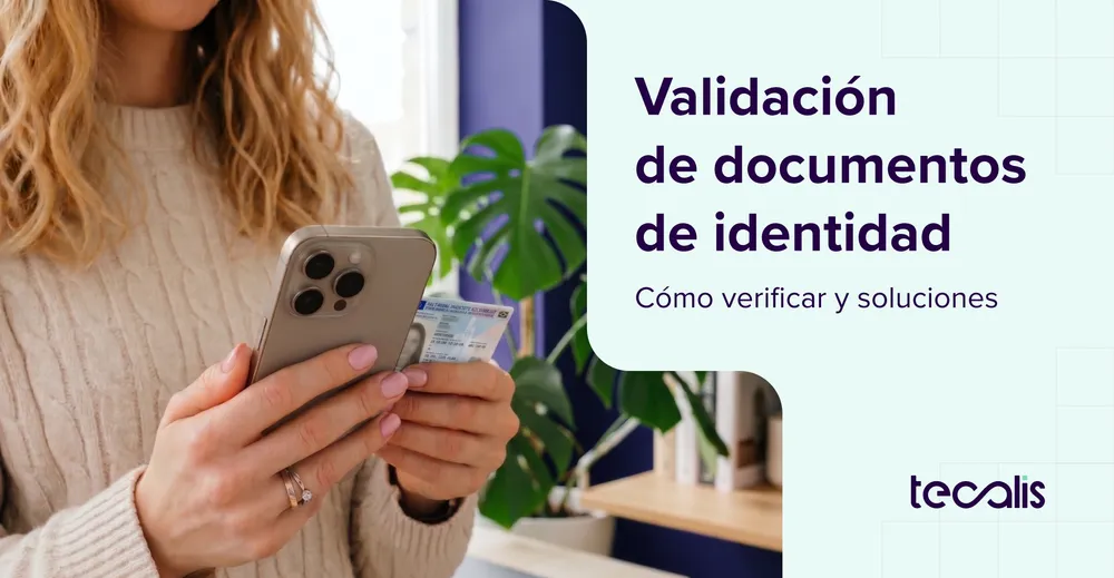Validación de documentos de identidad: cómo verificar y soluciones