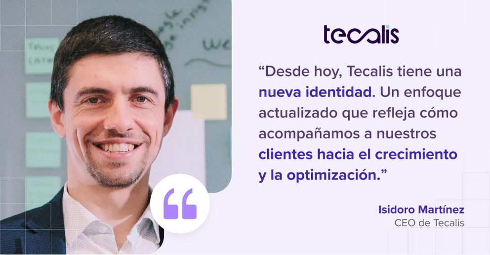 Testimonial Isidoro Martínez, nueva identidad Tecalis