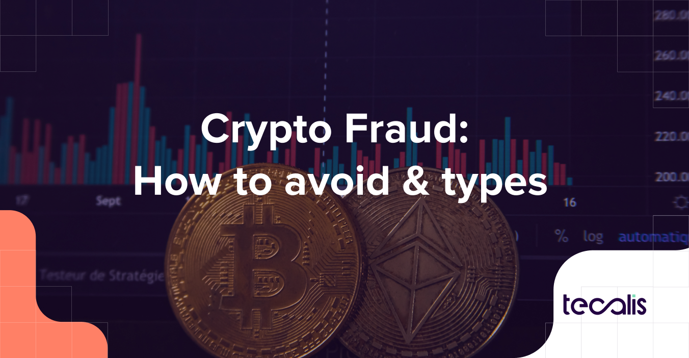 Crypto fraud: types, how to avoid using KYC and MiCA impact - Tecalis