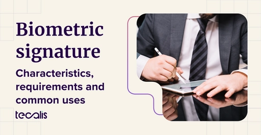 Biometric signature: characteristics, requirements, common uses